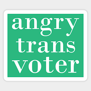 Angry Trans Voter Magnet